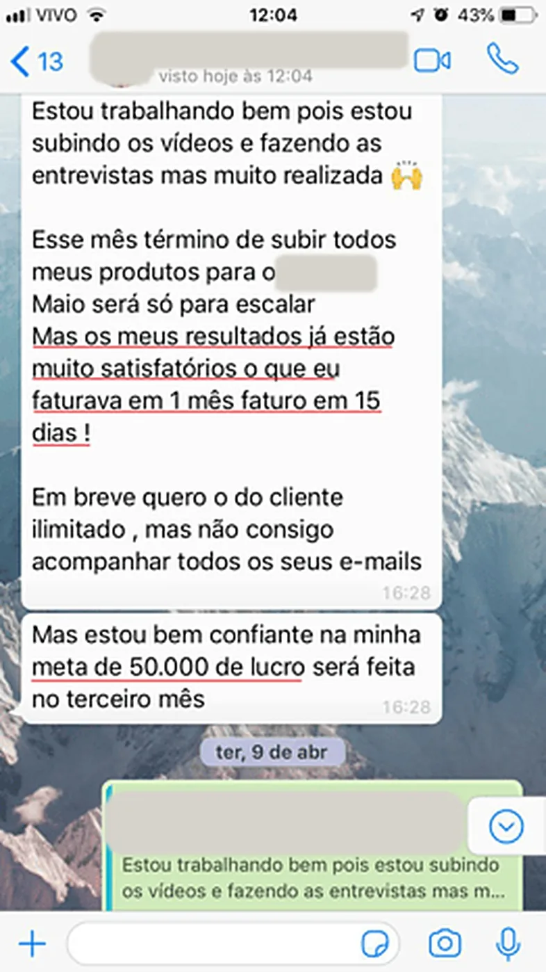 O que eu faturava em um mês, faturo em quinze dias